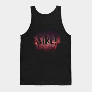 Sike! Funny 80's Design Tank Top